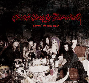 Crank County Daredevils - Livin\' In the Red