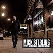 Sterling, Mick - Between Saturday Night an