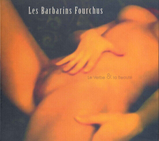 Barbarins Fourchus - Le Verbe Et La Beaute
