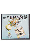 Les Tit' Nassels - Le Live Des 20 Ans