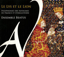 Ensemble Beatus - Le Lys Et Le Lion