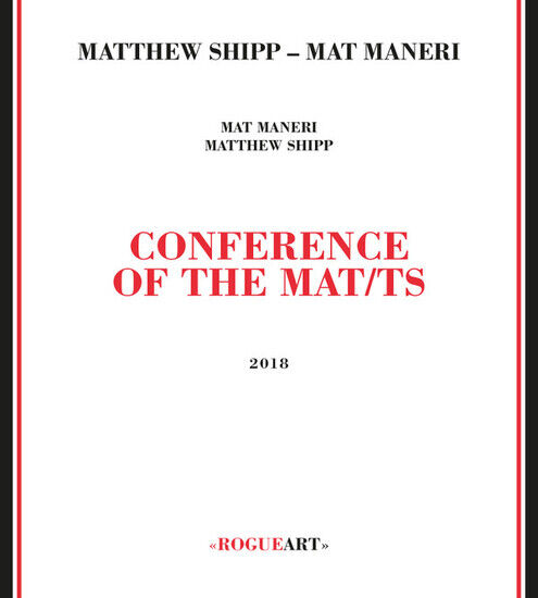 Shipp, Matthew & Mat Mane - Conference of the Mat/Ts