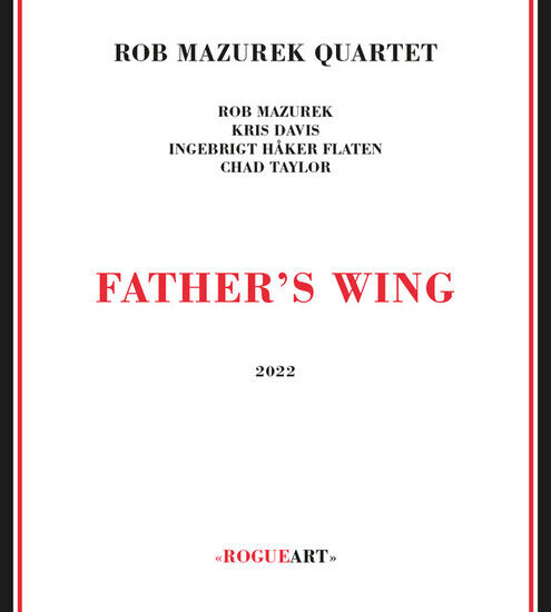 Rob Mazurek Quartet - Father\'s Wing