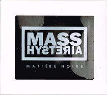 Mass Hysteria - Matiere Noire -Deluxe-