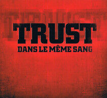 Trust - Dans Le Meme Sang