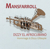 Mansfarroll - Dizzy El Afrocubano