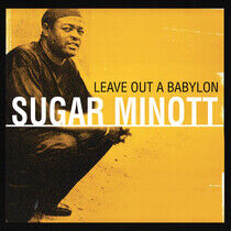 Minott, Sugar - Leave Out a Babylon