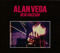 Vega, Alan - New Raceion -Reissue-
