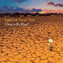 Tarel, Fabrice -Trio- - Flower In the Desert