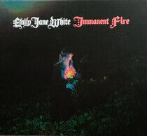 White, Emily Jane - Immanent Fire -Digi-