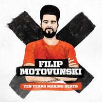 Motovunski, Filip - Ten Years Making Beats