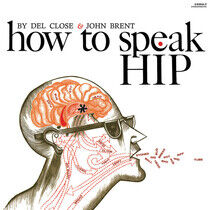Del Close/John Brent - How To Speak Hip