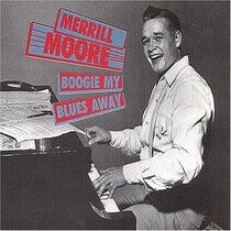 Moore, Merrill - Boogie My Blues Away
