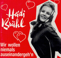 Bruhl, Heidi - Wir Wollen Niemals Aus Ei