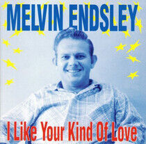 Endsley, Melvin - I Like Your Kind of Love