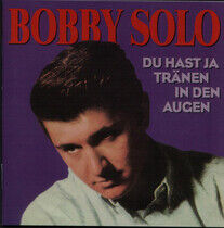 Solo, Bobby - Du Hast Ja Tranen In Den
