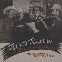 Tillman, Floyd - I Love You So Much It Hur