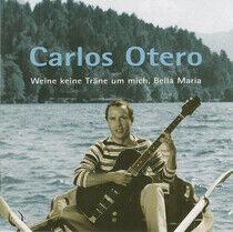 Otero, Carlos - Weine Keine Tranen Um...