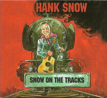 Snow, Hank - Snow On the Tracks