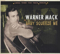 Mack, Warner - Baby Squeeze Me -Digi-