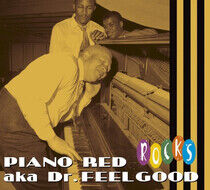 Piano Red Aka Dr. Feelgoo - Rocks