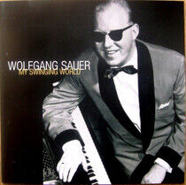 Sauer, Wolfgang - My Swinging World