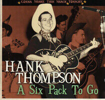 Thompson, Hank - A Six Pack To Go