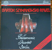 Bartok/Szymanowski/Ravel - String Quartets