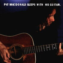 Macdonald, Pat - Sleeps With His Guitar
