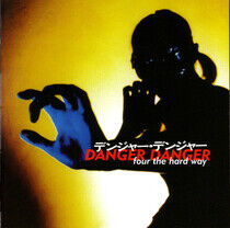 Danger Danger - 4 the Hard Way