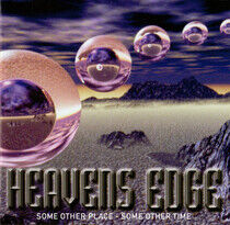 Heavens Edge - Some Other Place...