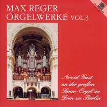Reger, Max - Orgelwerke Vol.3