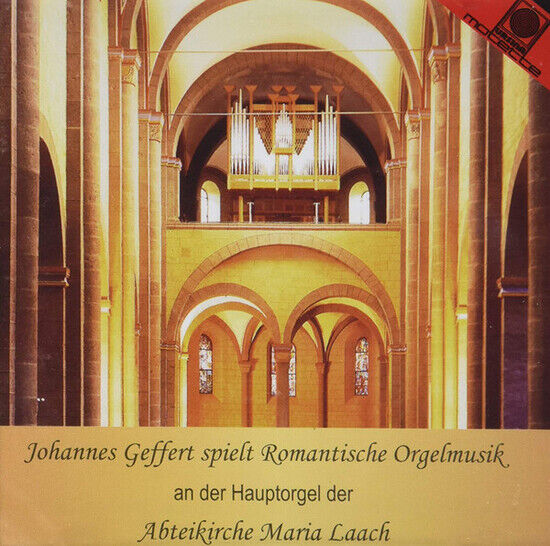 Geffert, Johannes - Romantische Orgelmusik