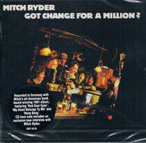 Ryder, Mitch - Got Change For a Million