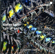 Ensemble Ascolta - Stefan Keller: Hybrid ...