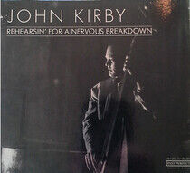 Kirby, John - Rehearsin' For a Nervous