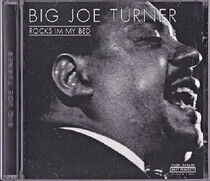 Turner, Joe -Big- - Rocks In My Bed
