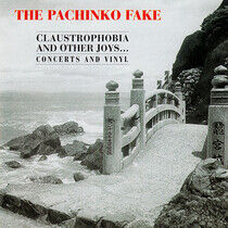 Pachinko Fake - Claustrophobia and..