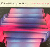 Wullf, Lisa -Quartett- - Wondrous Strange