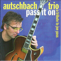 Autschbach Trio - A Tribute To Joe Pa/Pass