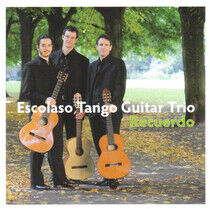 Escolaso Tango Guitar Tri - Recuerdo