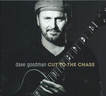 Goodman, Dave - Cut To the Chase