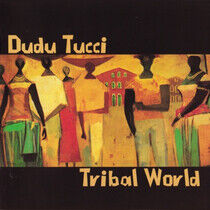 Tucci, Dudu - Tribal World