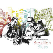 Koschitzki & Pereira - Brazilian Blues