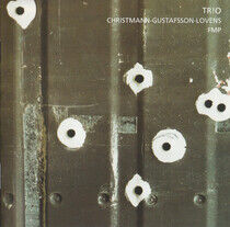 Christmann/Gustafsson/Lov - Trio