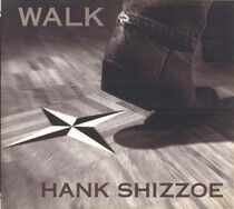 Shizzoe, Hank - Walk- Digi-