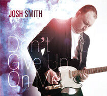 Smith, Josh - Don't Give Up On Me-Digi-