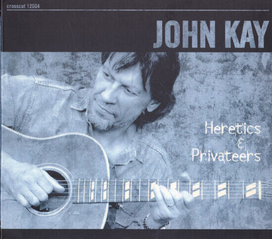 Kay, John - Heretics & Privateers