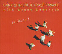 Shizzoe, Hank & Loose Gra - In Concert