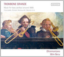 Becu/Oltremontano - Trombone Grande:Music For
